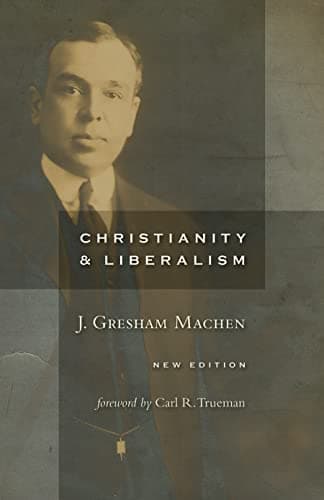 Cover of Christianity and Liberalism (1923)
