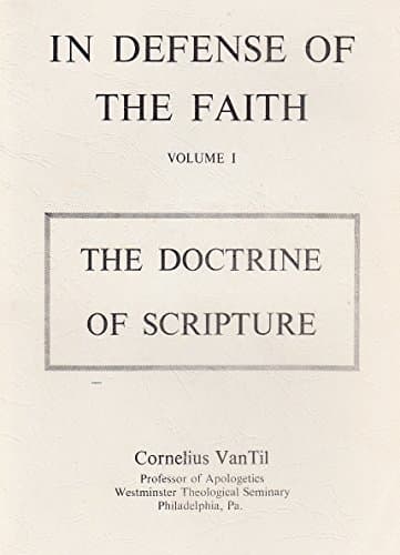 Cover of In Defense of the Faith: The Protestant Doctrine of Scripture