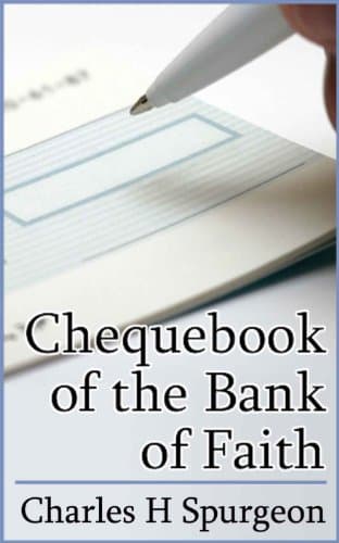 Cover of The Chequebook of the Bank of Faith: Precious Promises Arranged for Daily Use with Brief Comments