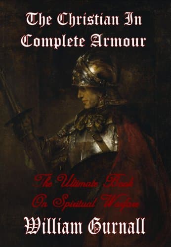 Cover of The Christian in Complete Armour: The Ultimate Book on Spiritual Warfare