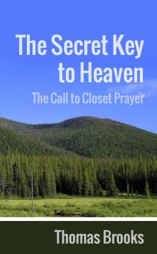 Cover of The Secret Key to Heaven: The Call to Closet Prayer