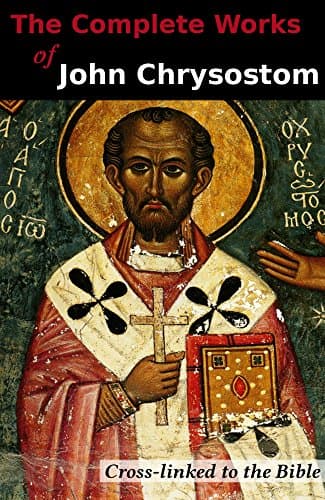 Cover of The Complete Works of John Chrysostom (36 Books): Cross-linked to the Bible